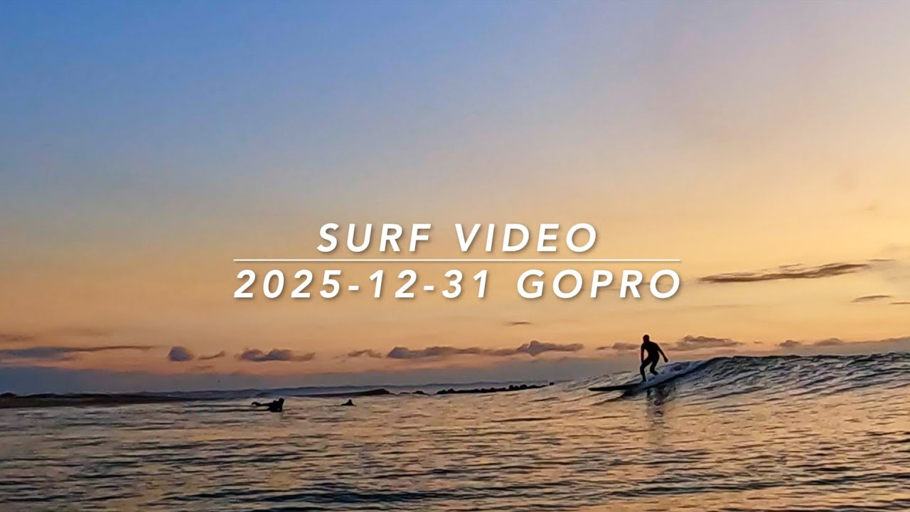 《SURF VIDEO》2025大晦日も朝から・・・