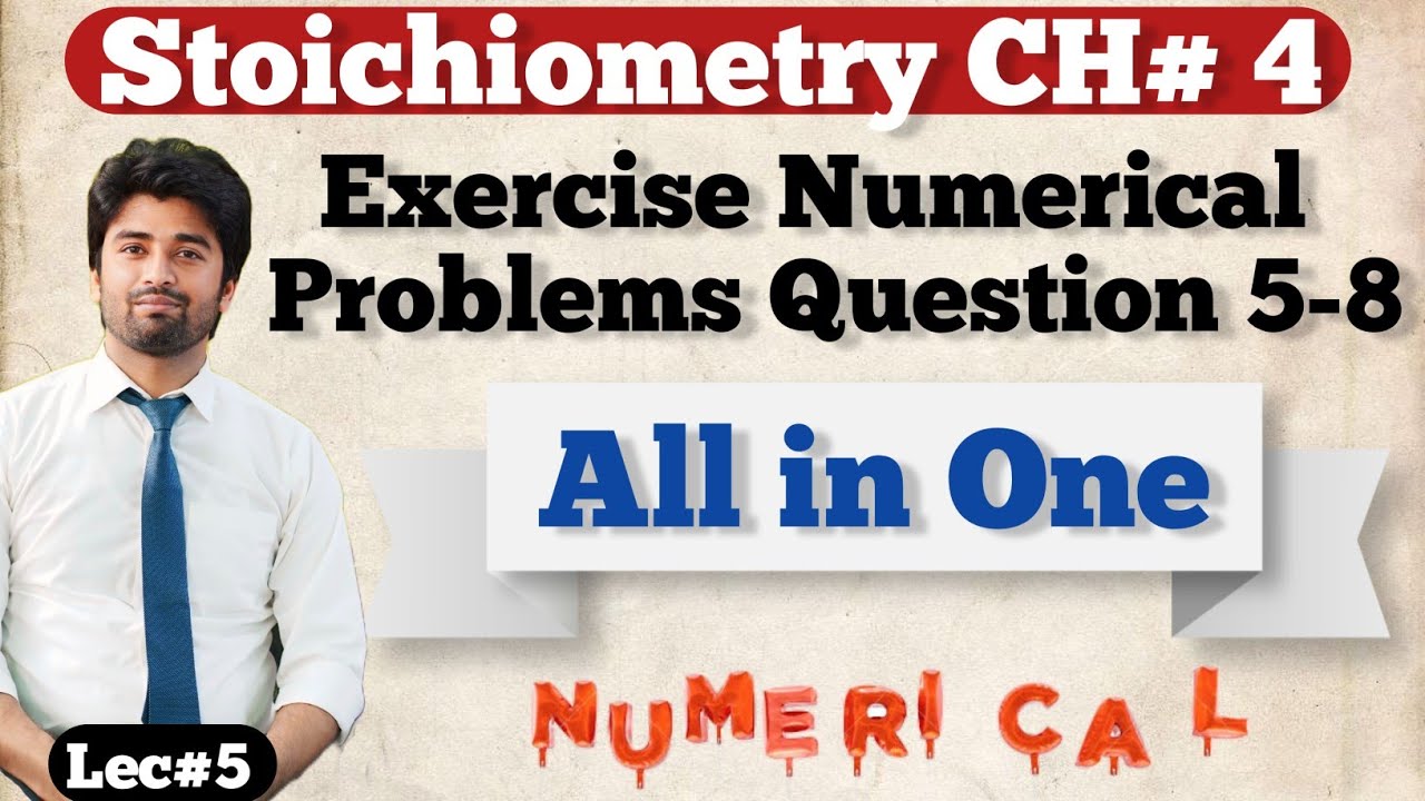 Exercise Numerical Chapter 4 Chemistry Class 11 | Stoichiometry Chapter 4 | Numerical Problems CH 4