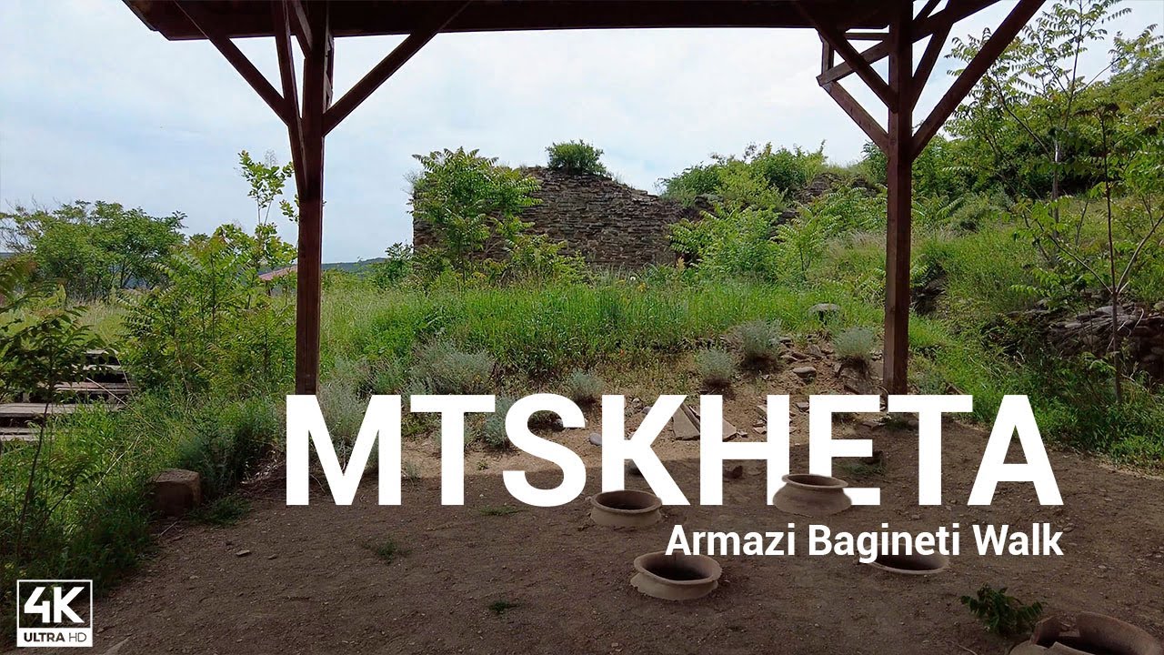 Armazi Bagineti 4K Walk, Mtskheta, Saqartvelo (Georgia)