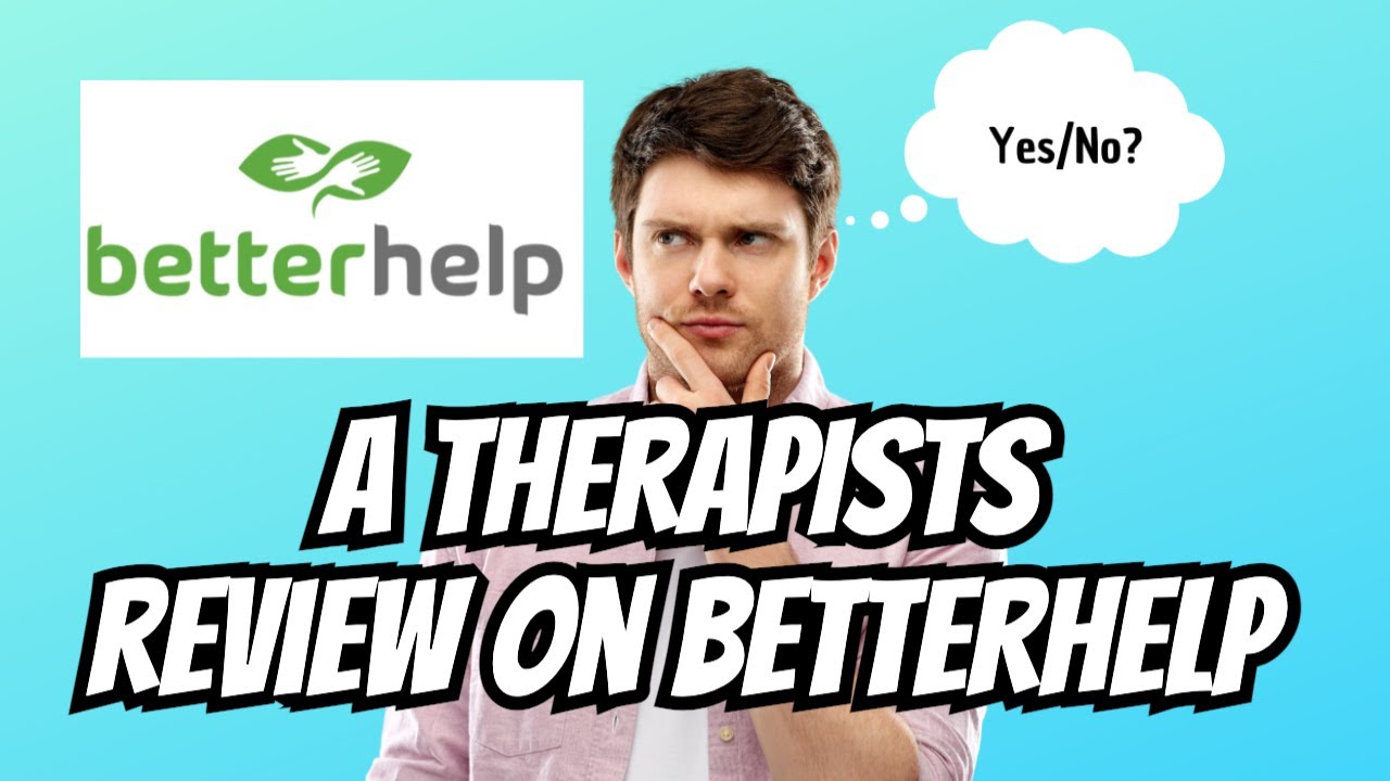 I Reviewed BetterHelp - By A Therapist