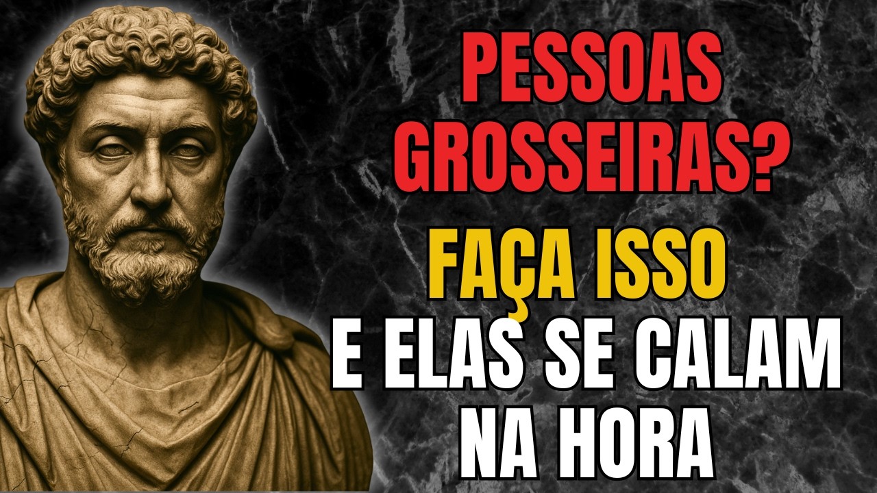 7 Segredos Estoicos para Calar Pessoas Grosseiras na Hora | Estoicismo | Sabedoria Estoica