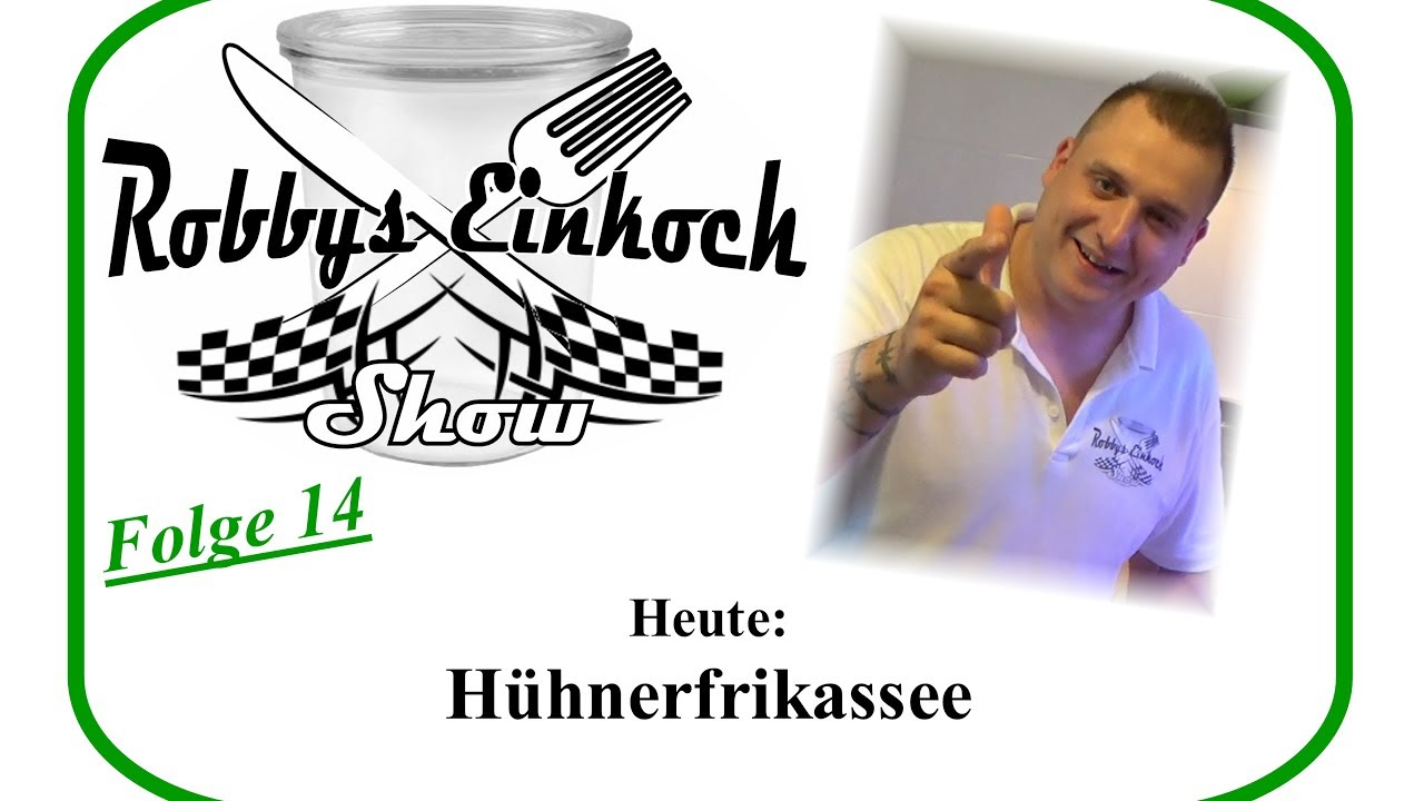 H&uuml;hnerfrikassee Einkochen Robbys Einkoch Show Folge 14