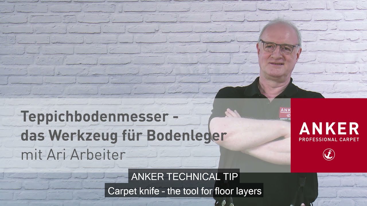 ANKER-TECHNIK-TIPP: TEPPICHBODENMESSER – DAS WERKZEUG FÜR BODENLEGER (OmeU)