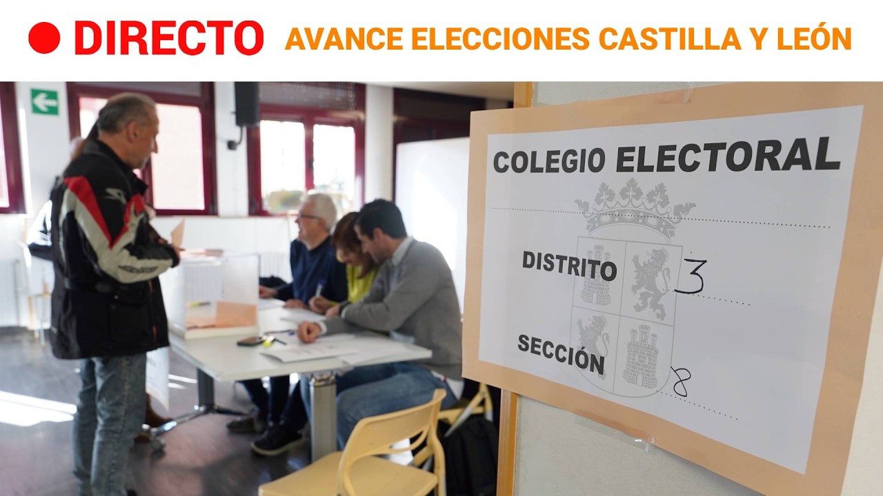 DIRECTO | ELECCIONES CASTILLA Y LEÓN 15 M | APERTURA DE LOS COLEGIOS ELECTORALES | RTVE