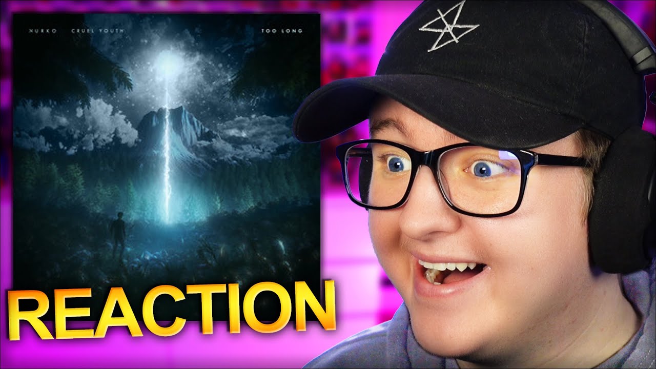 Nurko - Too Long (feat. Cruel Youth) *REACTION*