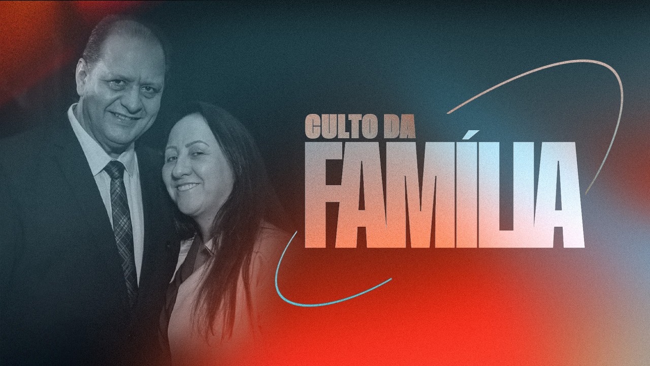 Culto da Família (19h) | 22-02-2026 | Assembleia de Deus em Joinville