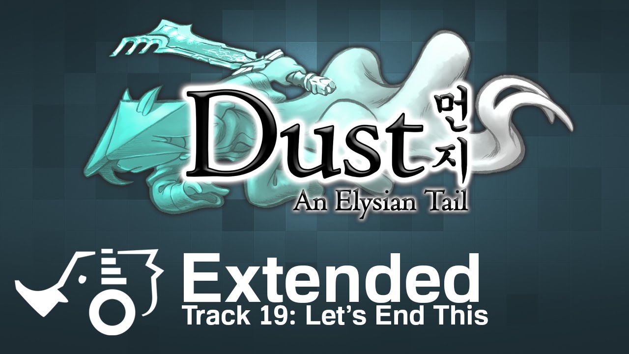 Dust An Elysian Tail OST - 19 - Let's End This (Extended)