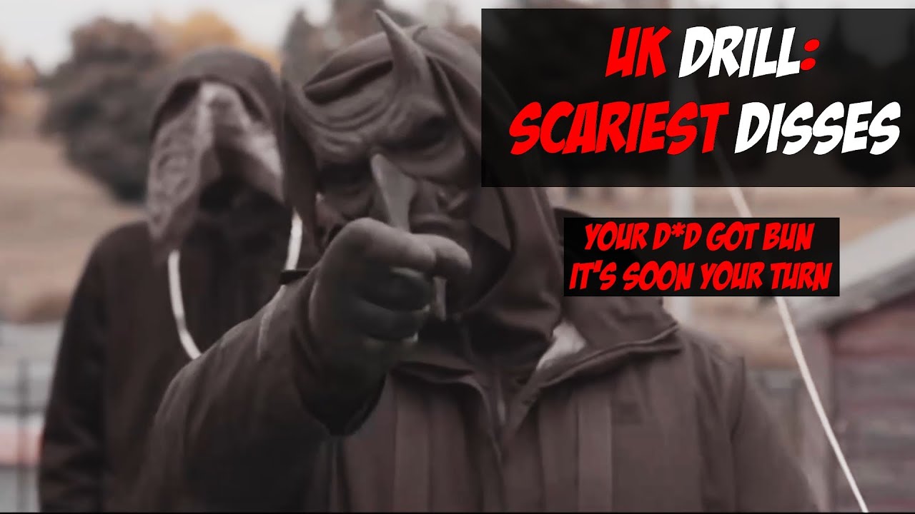 UK DRILL: Scariest disses