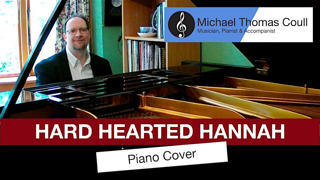 Hard Hearted Hannah - Piano Cover performed by Michael Coull