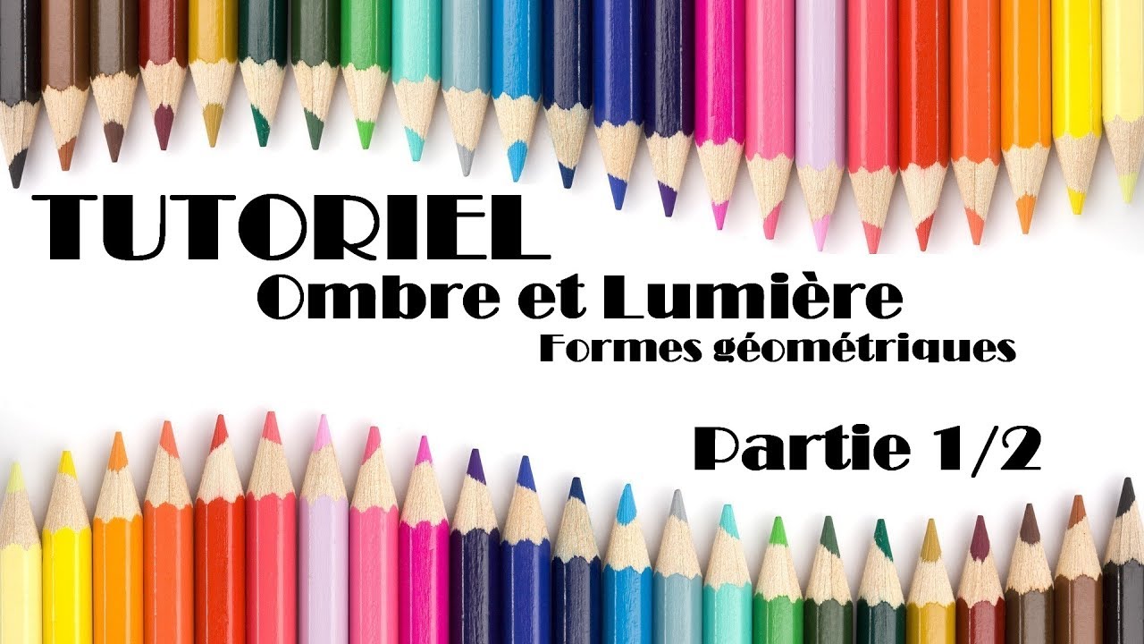 OMBRE et LUMIERE partie 1 - TUTO