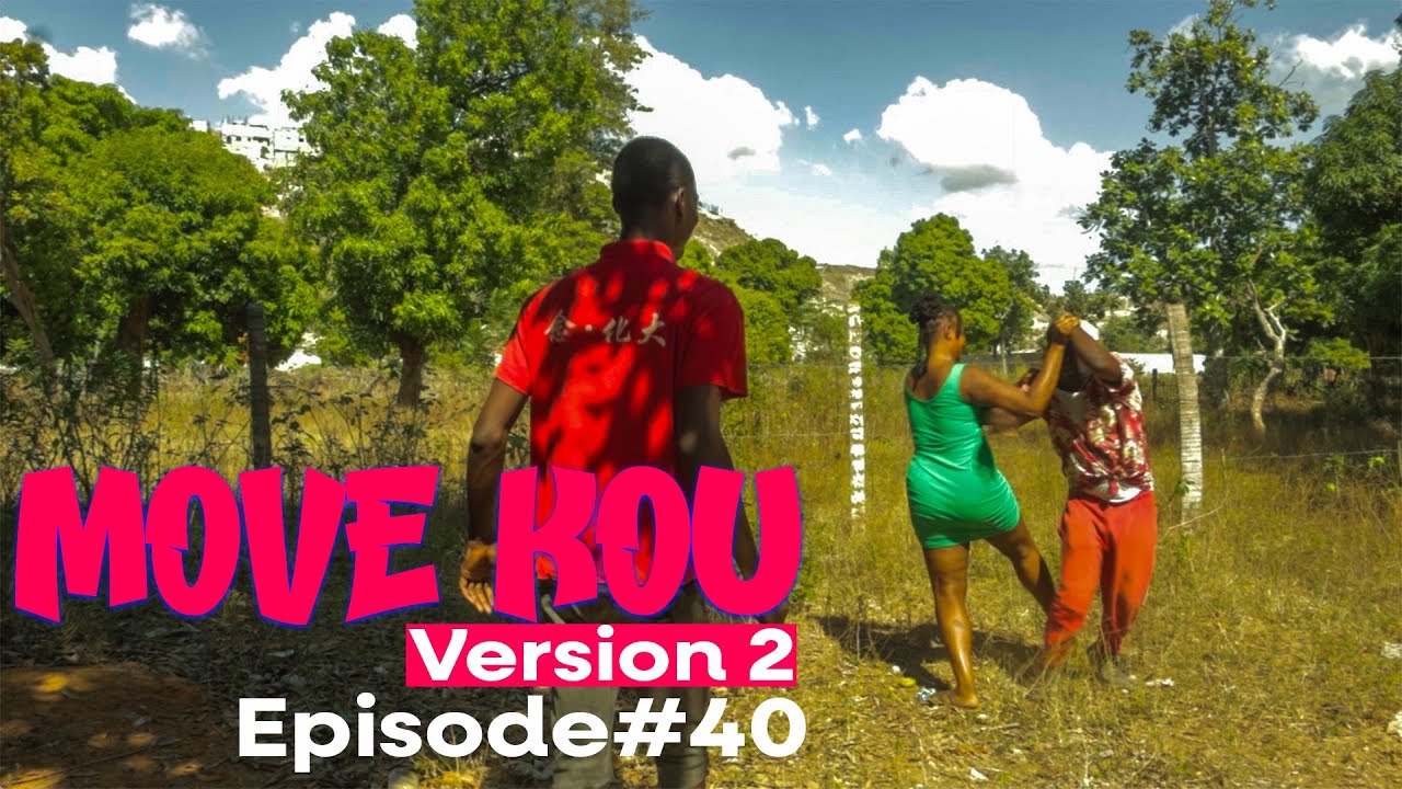 MOVE KOU Version 2 Episode #40•Dema-Ton Tine-Tibouksen-Zòbòt-Lala-Mia-Bouliki-Jan-Sylna-Banane-Paga