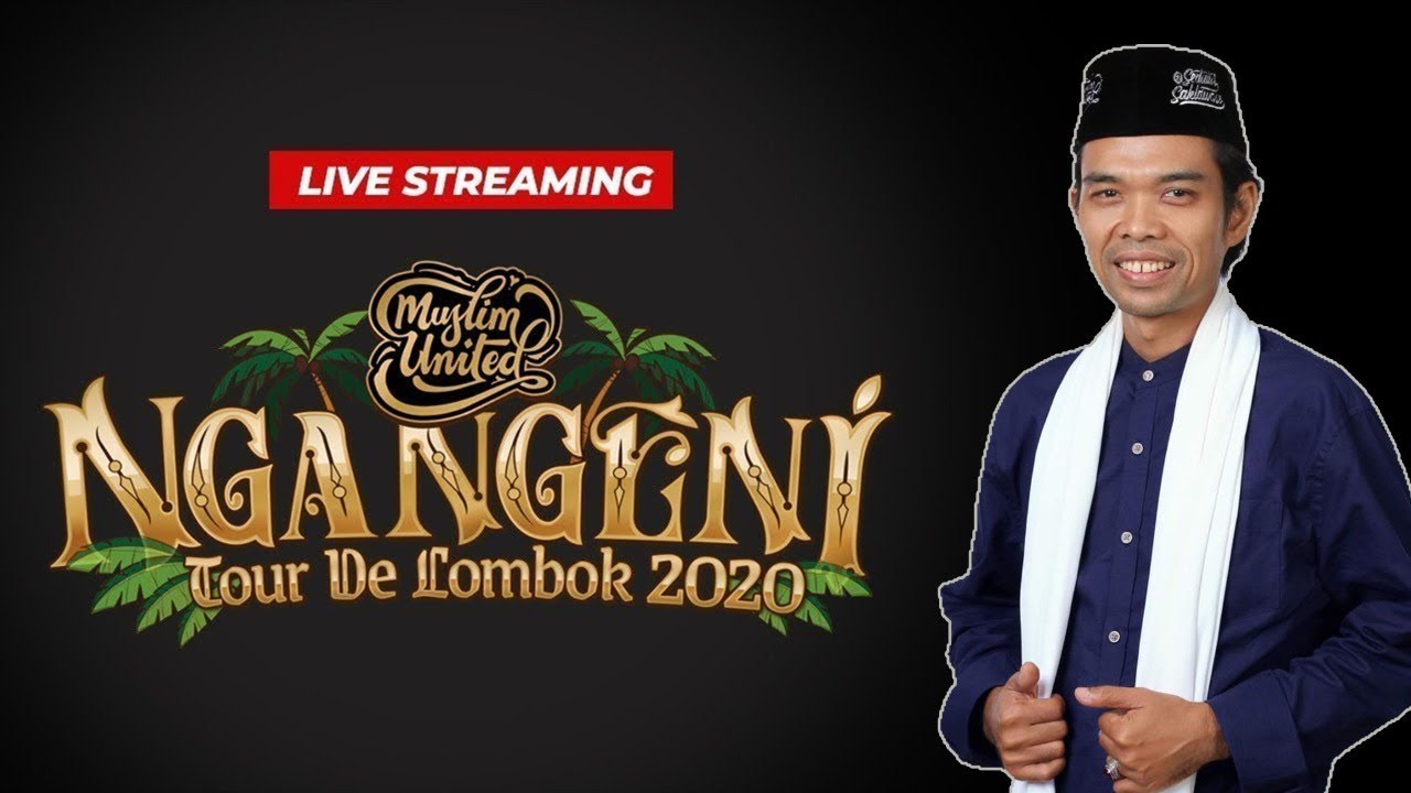 Live - Ustadz Abdul Somad bersama NGANGENI Muslim United | Live - Kila Senggigi Beach, Lombok, NTB