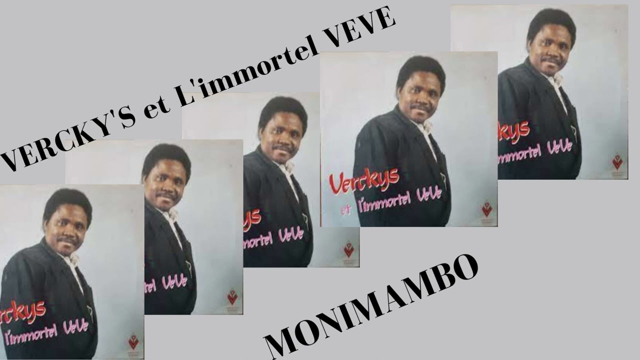 VERCKY'S et L'immortel Veve  -Monimambo