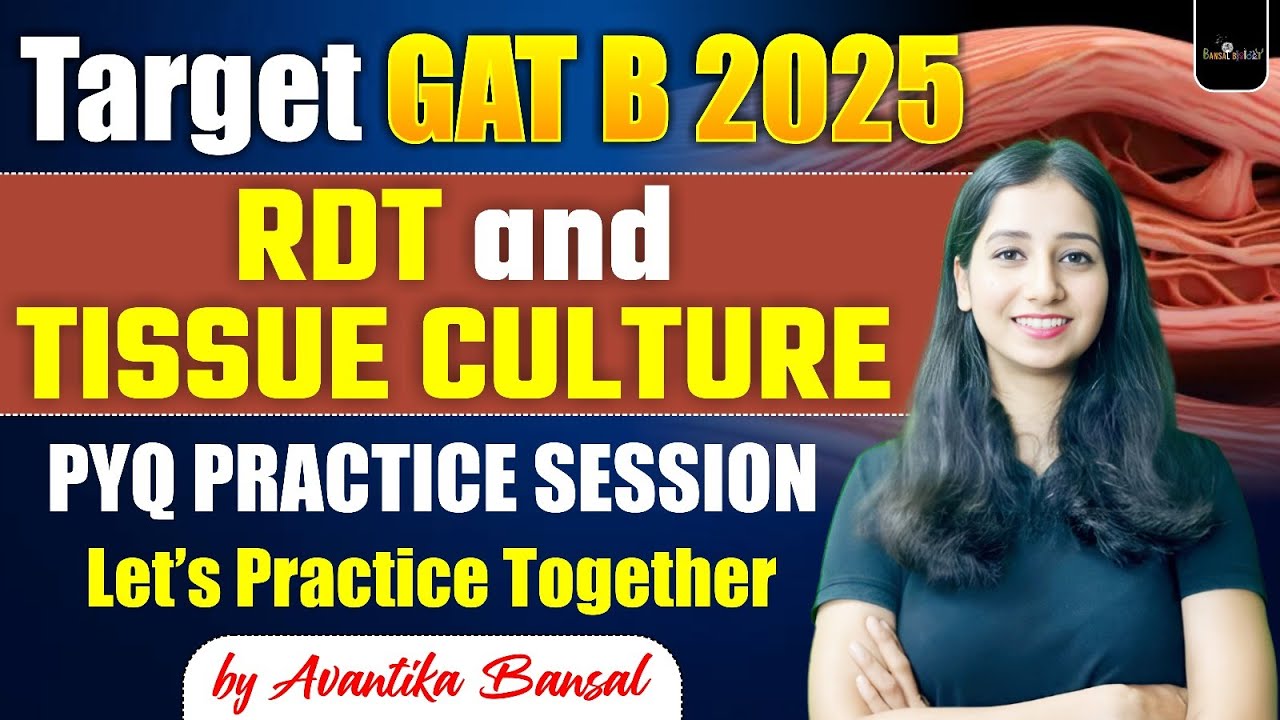 GAT B RDT & Tissue Culture  PYQ Practice Session Part 2 I Target GAT B 2025 I Last 5 year question