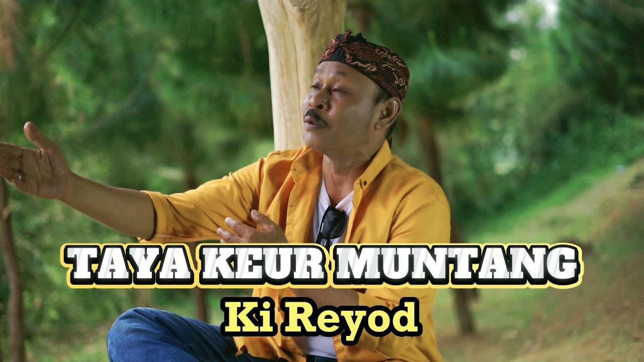 TAYA KEUR MUNTANG [ KI REYOD ]