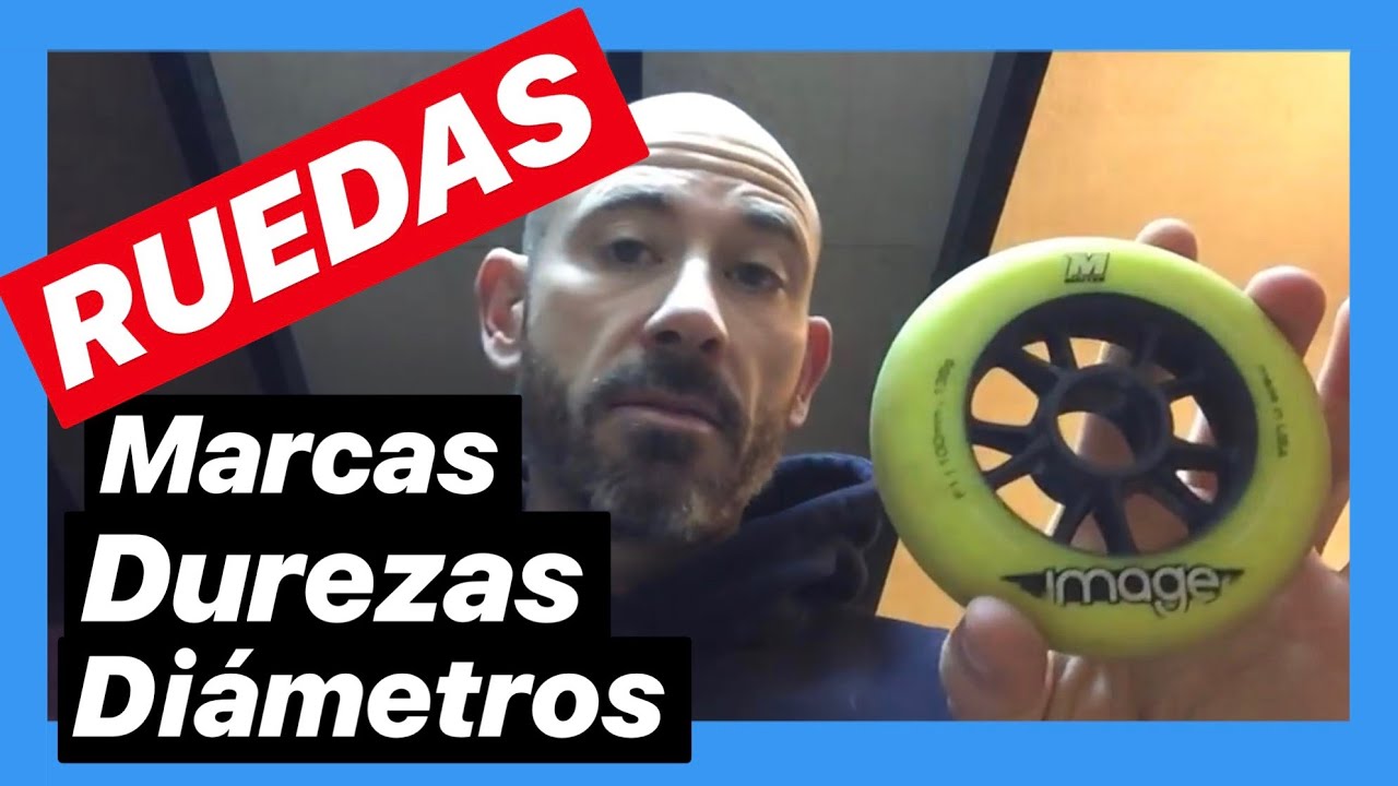 MARCAS, DUREZAS Y DIÁMETROS DE LAS DIFERENTES RUEDAS DE PATINAJE
