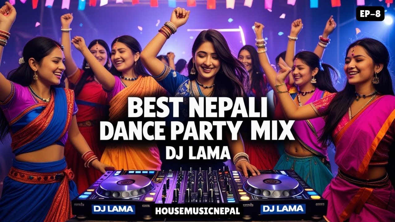 🔥 Best Nepali Dance Party Dj Mix 2025 🔥 DJ LAMA | HousemusicNepal | Club Remixs |