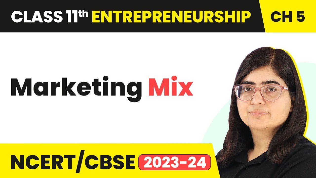 Marketing Mix - Concept of Market | Class 11 Entrepreneurship Chapter 5