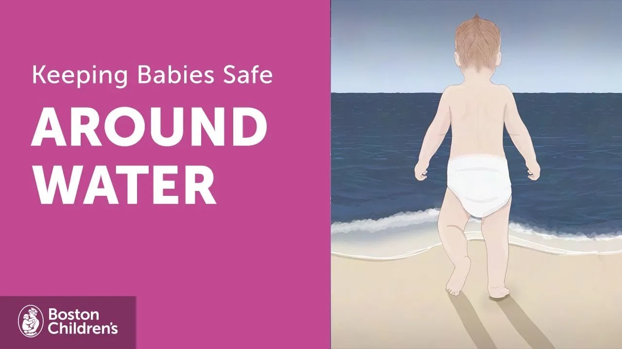 How To Keep Your Child Safe Around Water | Boston Children's Hospital