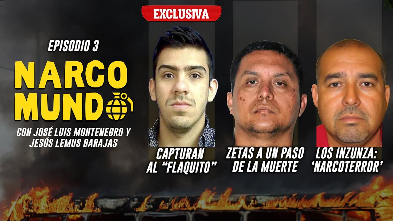 NARCOMUNDO EP. 3: #Exclusiva: La entrega pactada de #ElFlaquito l #LosZetas, a un paso de la muerte