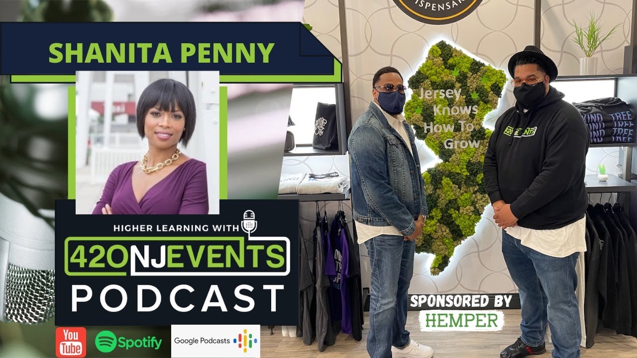 Higher Learning Podcast with 420NJEvents: Episode 111 - Shanita Penny 📍 New Jersey, USA (2021).