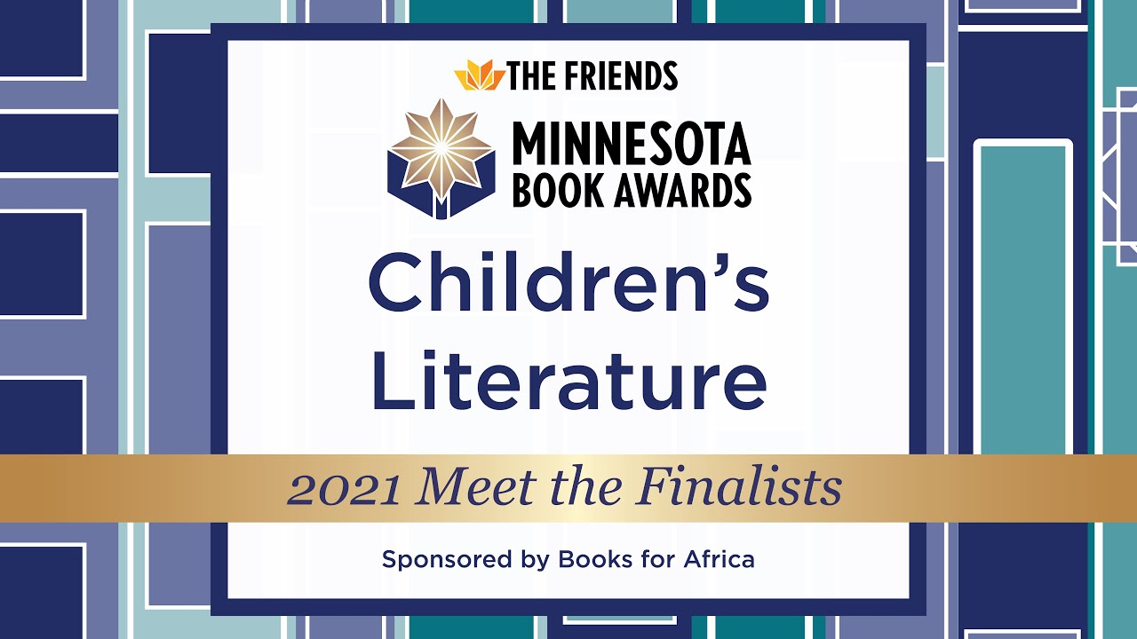 Meet the Finalists: Children's Literature || 2021 Minnesota Book Awards