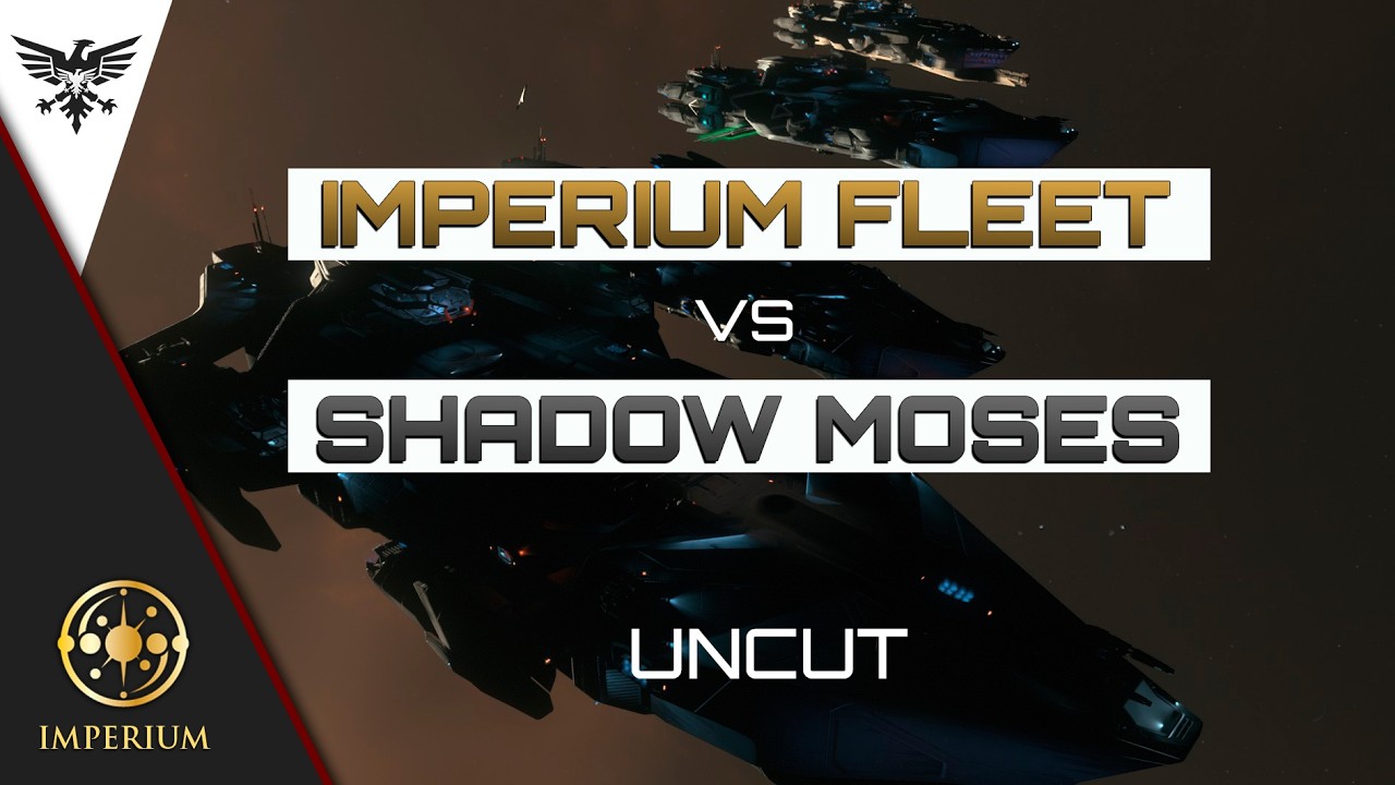 IMPERIUM FLEET vs SHADOW MOSES UNCUT | #starcitizen