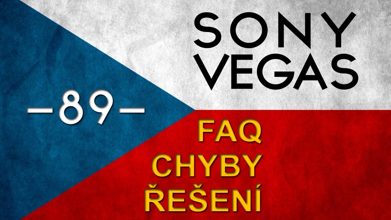 CZTUTORIÁL - Sony Vegas - Nejčastější problémy a dotazy