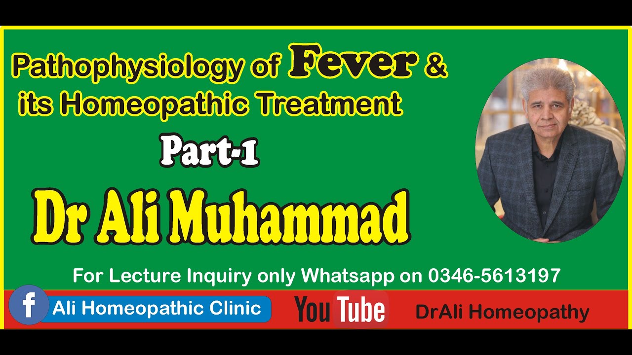 Dr Ali Muhammad |Part -I | Fever & its Homeopathic approach| 10th October21