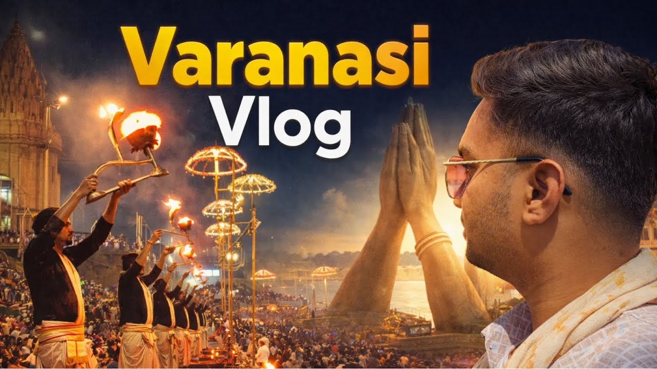 Varanasi Vlog ❤️ | Varanasi Guide | Varanasi Complete Information 