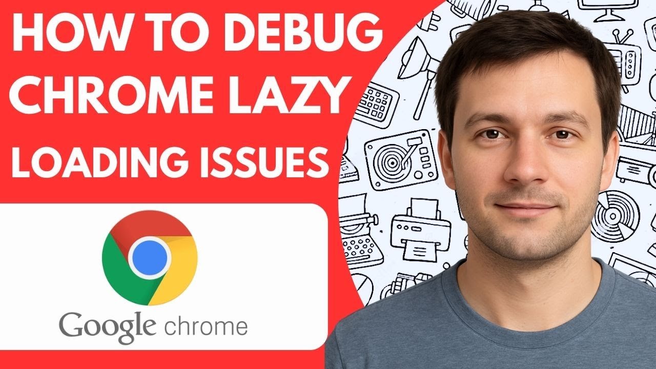 How To Debug Google Chrome Lazy Loading Issues Full Guide 2026 Step By Step