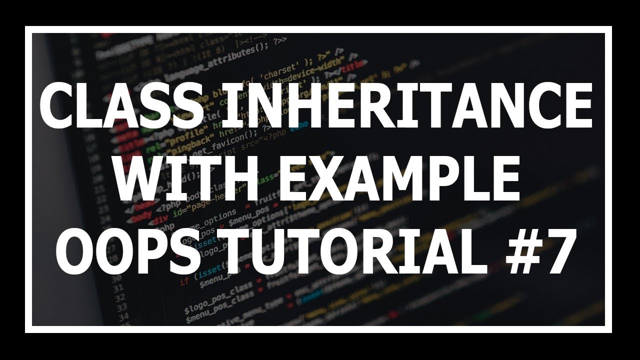 [Hindi] Inheritance In Python oops | Object Oriented Programming In Python Tutorial #7