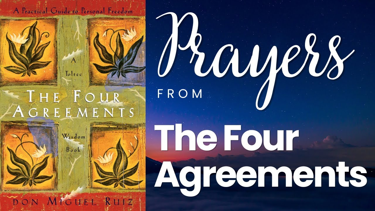 Prayers from The Four Agreements