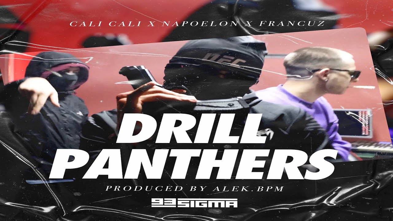 CALI CALI X NAPOLEON X FRANCUZ - DRILL PANTHERS [OFFICIAL VIDEO] prod. by ALEK.BPM