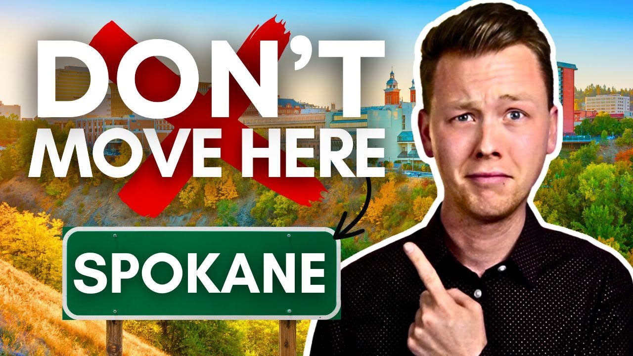 DON'T Move to SPOKANE Unless You Can HANDLE These 15 Things