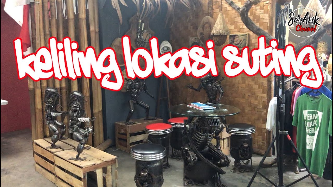 keliling lokasi suting