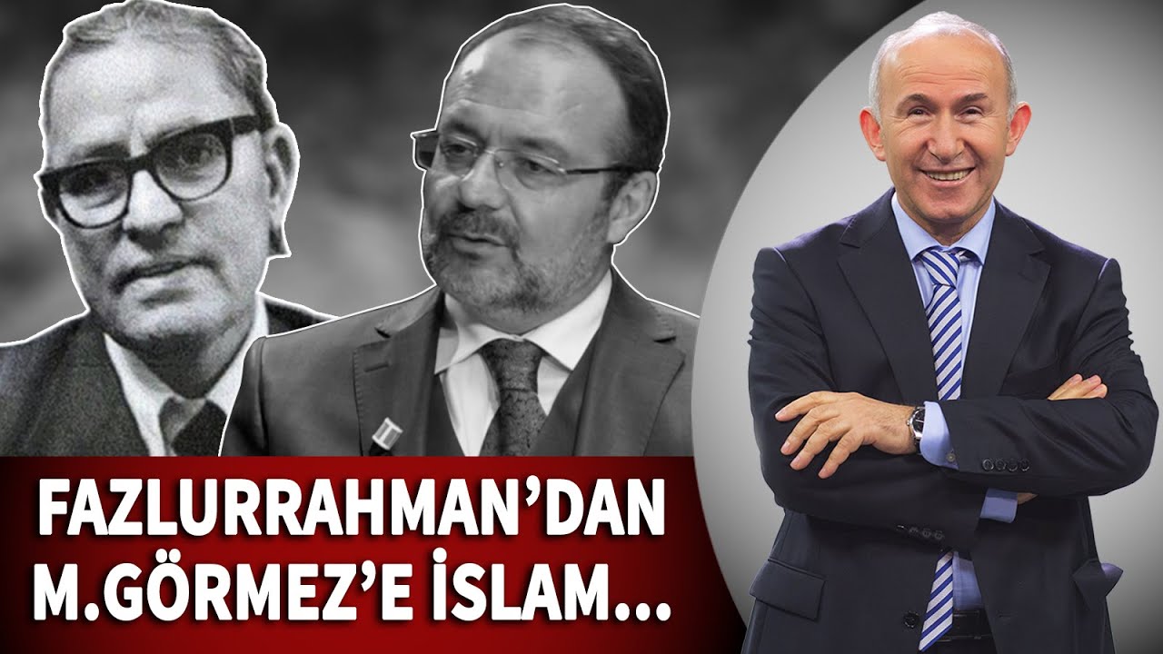FAZLUR RAHMAN'DAN MEHMET GÖRMEZ'E İSLAM DÜŞÜNCE HAREKETLERİ - AHMET ŞİMŞİRGİL