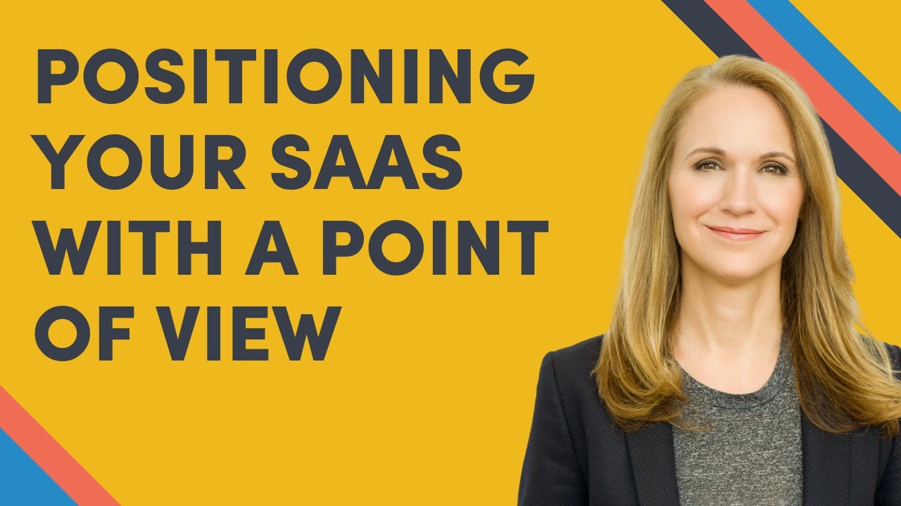 SaaS Product Positioning Should Have a Point of View with April Dunford