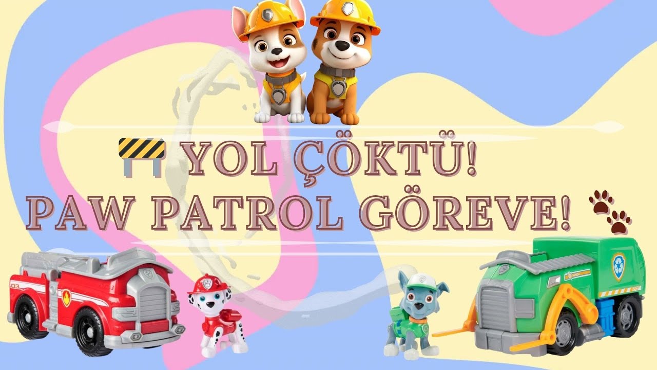 🚧 YOL ÇÖKTÜ! PAW PATROL GÖREVE! 🐾 Paw Patrol Ekibi Zamanında yetişebilecek mi?