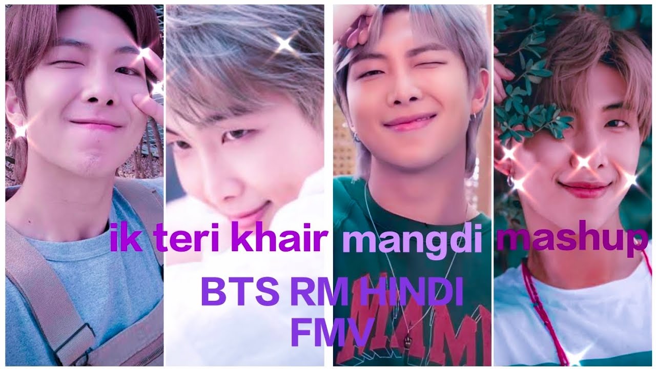 ik teri khair mangdi mashup 🥀🌹🥀🌹 || BTS RM HINDI FMV 💜🌹🥰