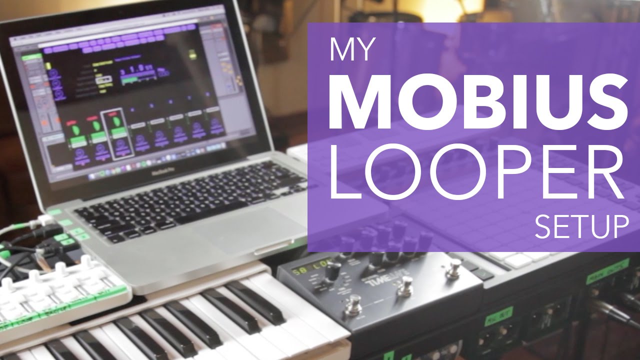 My Mobius Looper Set Up.