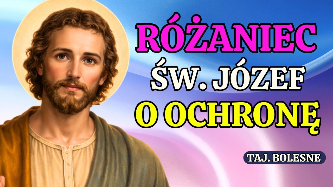 Różaniec do św. Józefa o ochronę domu i rodziny – Różaniec mówiony.