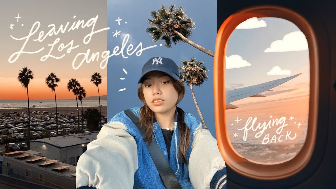 LEAVING LA, flying back to the philippines + what's next?