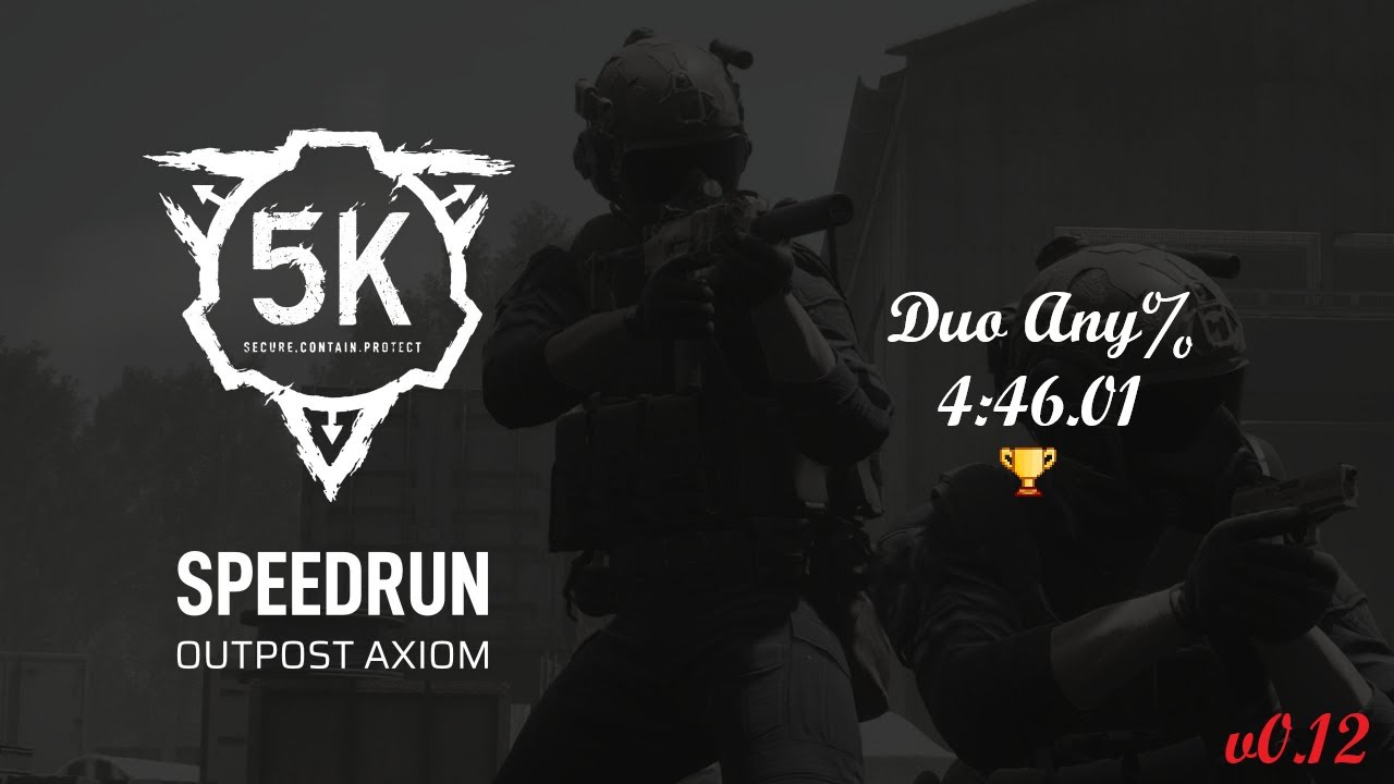 [SCP: 5K] Outpost Axiom Speedrun (Restricted Any%) 4:46.01