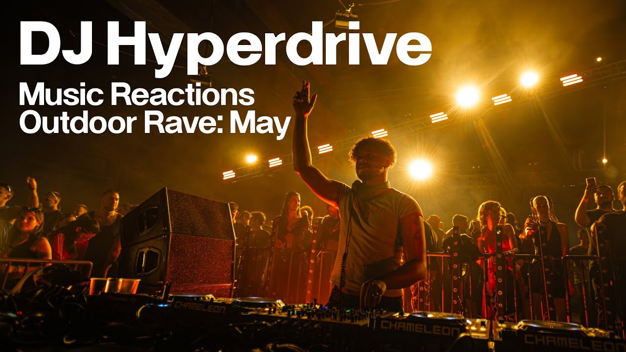 DJ Hyperdrive | Music Reactions Outdoor Rave: May