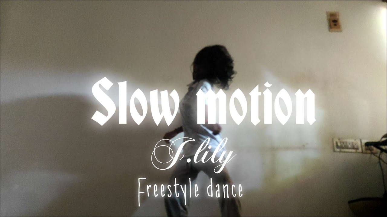 Slow motion [ 