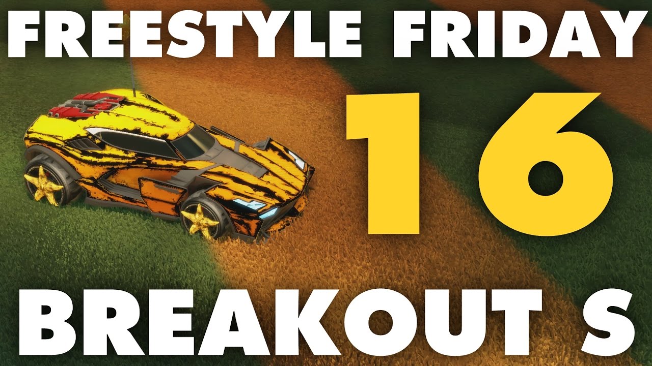 Rocket League | Freestyle Friday 16 | Breakout S (Goals & Fails)