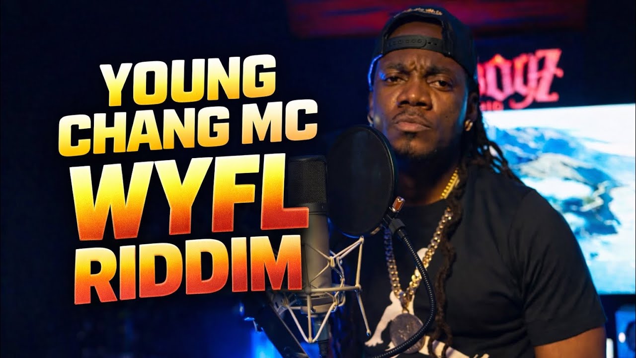 YOUNG CHANG MC - WYFL RIDDIM (CLASH KALASH)