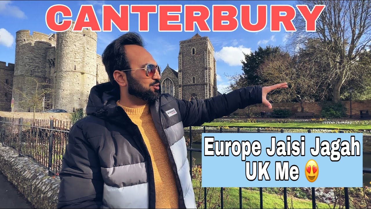 CANTERBURY | Europe Jaisi Jagah UK Me Only 1.5 Hr From LONDON