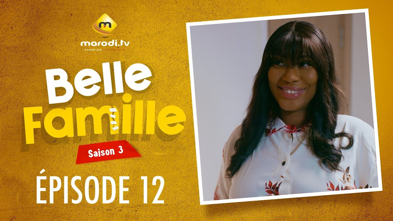 Série - Belle Famille - Saison 3 - Épisode 12